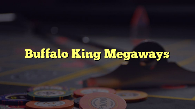 Buffalo King Megaways