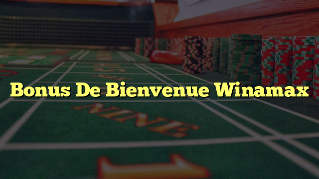 Bonus De Bienvenue Winamax