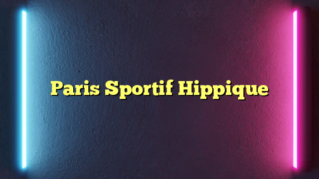 Paris Sportif Hippique