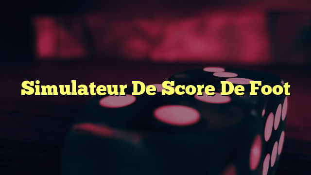 Simulateur De Score De Foot