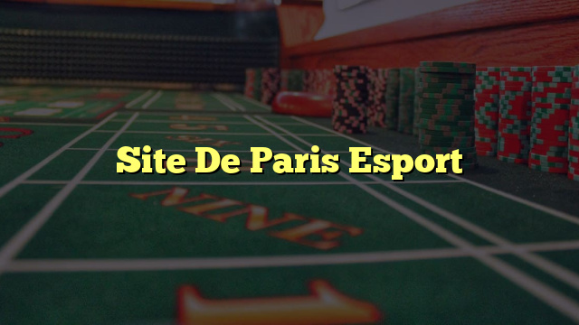 Site De Paris Esport