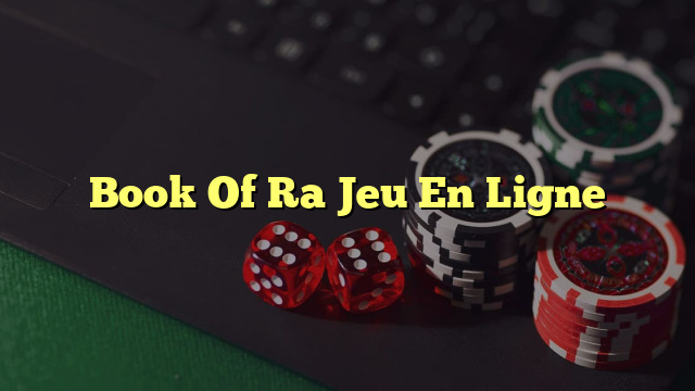 Book Of Ra Jeu En Ligne