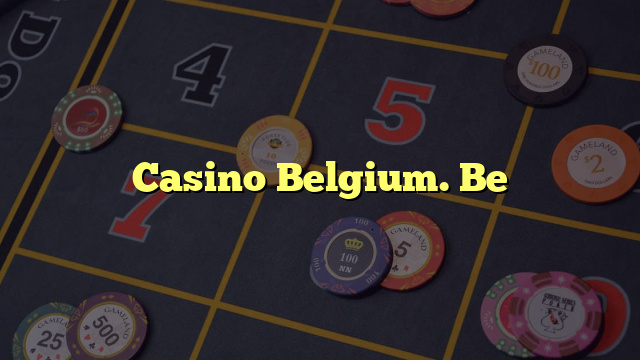 Casino Belgium. Be