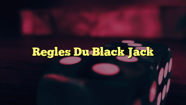 Regles Du Black Jack