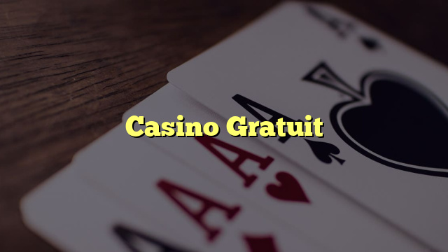 Casino Gratuit