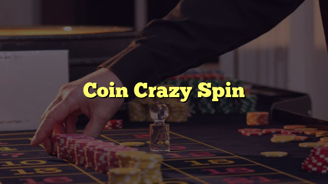 Coin Crazy Spin