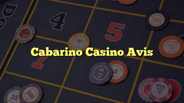 Cabarino Casino Avis