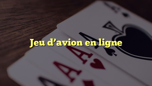 Jeu d’avion en ligne