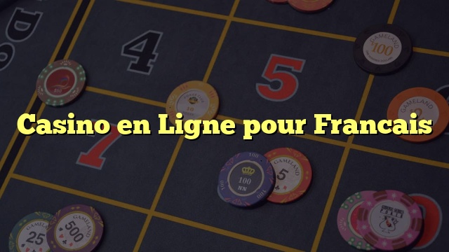 Casino en Ligne pour Francais